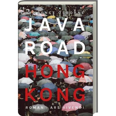Java Road Hong Kong, Gebundene Ausgabe von Lawrence Osborne, Ars Vivendi, 978-3-7472-0520-4