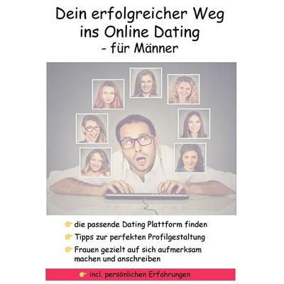 Dein erfolgreicher Weg ins Online Dating - für Männer, Taschenbuch von Frank Hückinghaus, Tredition, 978-3-347-61728-5