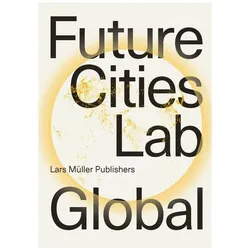 Future Cities Laboratory Global, Fachbücher von Sacha Menz, Michèle Rüegg Hormes