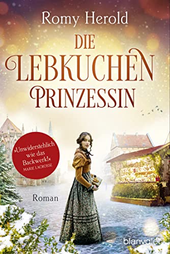 Romy Herold - Die Lebkuchen-Prinzessin: Roman - Preis vom 05.10.2026 03:47:11 h