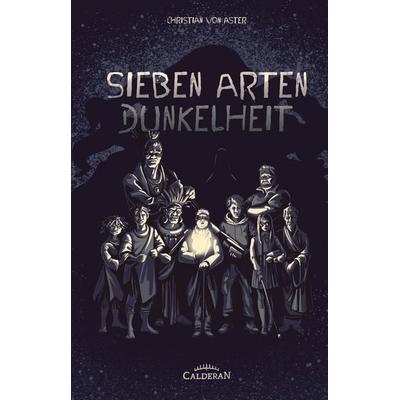 Sieben Arten Dunkelheit, Taschenbuch von Christian Aster, Calderan, 978-3-9860003-6-3