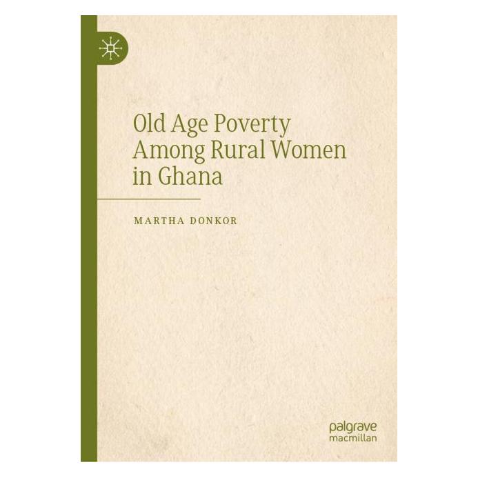 Springer Old Age Poverty Among Rural Women in Ghana (Englisch, Hardcover, Martha Donkor) (64776526)