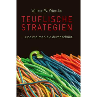 Teuflische Strategien, Taschenbuch von Warren W. Wiersbe, Christliche Literaturverbreitung, 978-3-86699-271-9