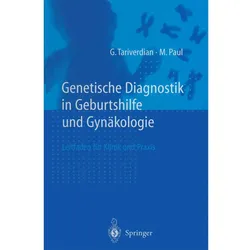Genetische Diagnostik in Geburtshilfe und Gynäkologie, Fachbücher von M. Paul, G. Tariverdian