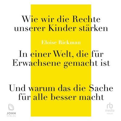 Wie wir die Rechte unserer Kinder stärken - Eloise Rickman, Audio, 9783987858116