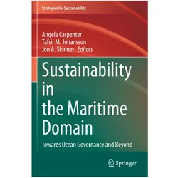Sustainability in the Maritime Domain, Fachbücher von Jon A. Skinner, Angela Carpenter, Tafsir M. Johansson, Jon, M Johansson, Tafsir/A Skinner