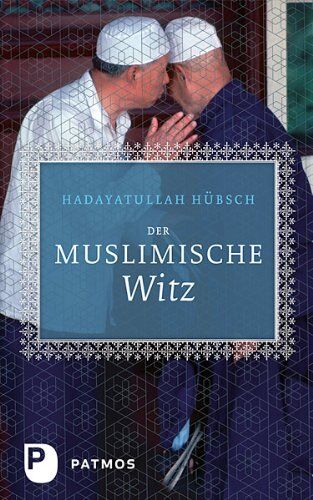 Hadayatullah Hübsch - Der muslimische Witz - Preis vom 30.09.2026 09:01:18 h