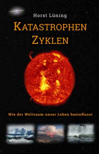 Horst Lüning - Katastrophen Zyklen: Wie der Weltraum unser Leben beeinflusst. - Preis vom 16.10.2026 11:41:07 h