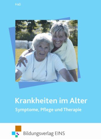 Gabriele Haß - Krankheiten im Alter: Symptome, Pflege und Therapie. Lehr-/ Fachbuch - Preis vom 30.09.2026 09:01:18 h