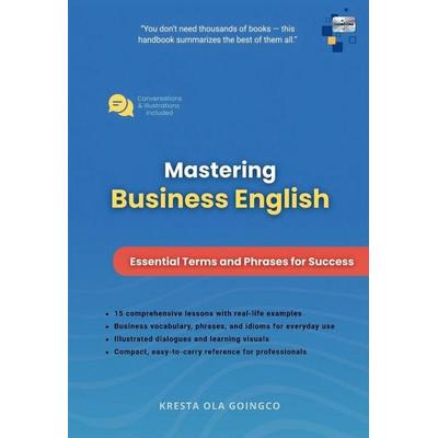 Mastering Business English, Taschenbuch von Kresta Ola Goingco, Digibooks Publication