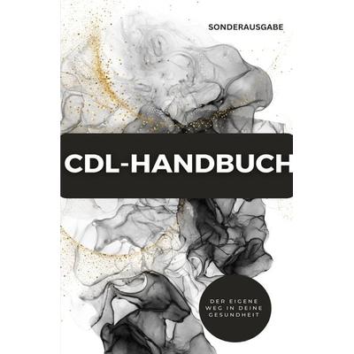 CDL-Handbuch – Der eigene Weg in deine Gesundheit, Taschenbuch von James Thomas Batler, Epubli, 978-3-8187-1185-6