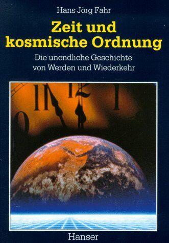 Hans-Jörg Fahr - Zeit und kosmische Ordnung: Die unendliche Geschichte von Werden und Wiederkehr - Preis vom 04.10.2026 03:51:26 h