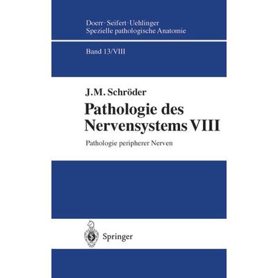 Pathologie des Nervensystems VIII, Taschenbuch von J.M. Schröder, Springer Berlin, 978-3-642-63588-5