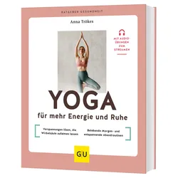 Yoga für mehr Energie und Ruhe
