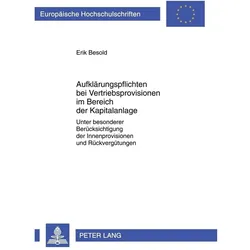 Aufklärungspflichten bei Vertriebsprovisionen im Bereich der Kapitalanlage, Fachbücher von Erik Besold