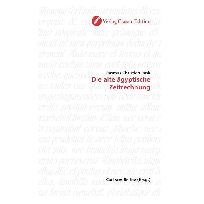 Classic Edition Die alte ägyptische Zeitrechnung (Deutsch, Softcover, Rasmus Chr. Rask) (7517415)