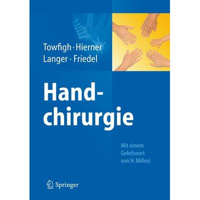 Handchirurgie, Set von Hossein Towfigh,Robert Hierner,Martin Langer, Springer Berlin, 978-3-642-11757-2