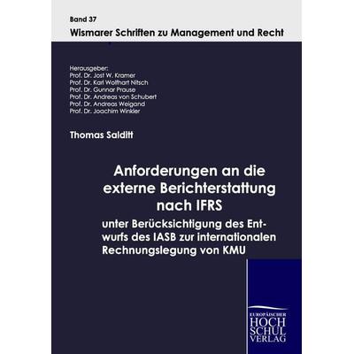 Anforderungen an die externe Berichterstattung nach IFRS unter Berücksichtigung des Entwurfs des IASB zur internationalen Rechnungslegung von KMU,