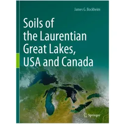 Soils of the Laurentian Great Lakes, USA and Canada, Fachbücher von James G. Bockheim