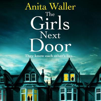 The Girls Next Door - Anita Waller, Audio, 9781835338988
