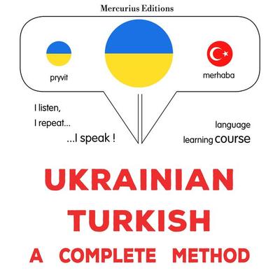 Ukrainian - Turkish : a complete method - James Gardner, Audio, 9782821177475