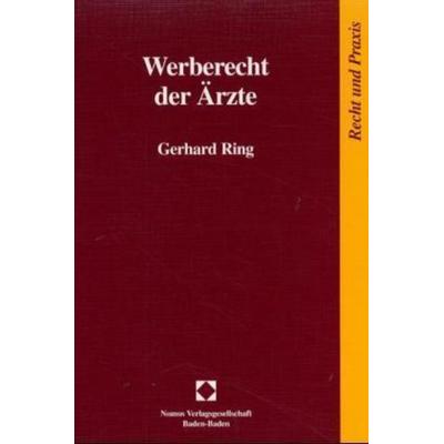 Werberecht der Ärzte, Taschenbuch von Gerhard Ring, Nomos, 978-3-7890-6247-6