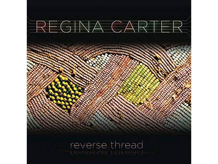 Regina Carter - Reverse Thread