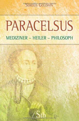Sergius Golowin - Paracelsus - Mediziner Heiler Philosoph - Preis vom 10.10.2026 11:48:34 h