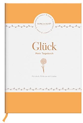 Vliet, Elma van - Elma van Vliet Glück - Mein Tagebuch (Tagebücher für ein glücklicheres Ich) - Preis vom 13.10.2026 19:28:25 h