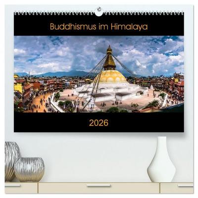 Buddhismus im Himalaya (hochwertiger Premium Wandkalender 2026 DIN A2 quer), Kunstdruck in Hochglanz