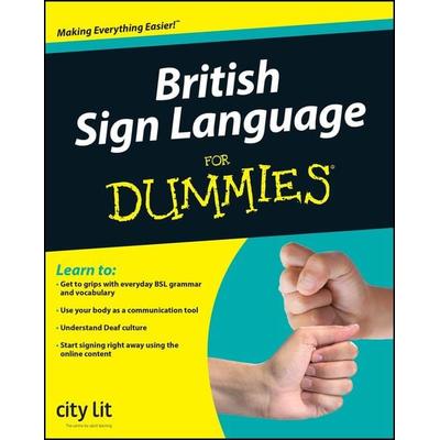 British Sign Language For Dummies, Taschenbuch von City Lit, John Wiley & Sons Inc, 978-0-470-69477-0