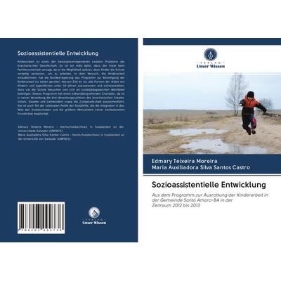 Sozioassistentielle Entwicklung, Taschenbuch von Edmary Teixeira Moreira,Maria Auxiliadora Silva Santos Castro, BoD - Books on Demand,