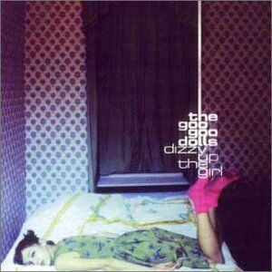 Goo Goo Dolls - Dizzy Up the Girl +1 - Preis vom 12.10.2026 11:37:12 h
