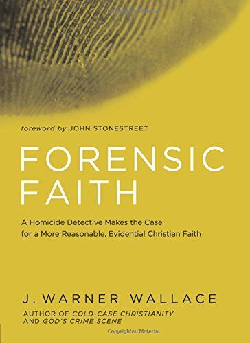 Wallace, J. Warner - Forensic Faith: A Homicide Detective Makes the Case for a More Reasonable, Evidential Christian Faith - Preis vom 09.10.2026 07:28:09 h