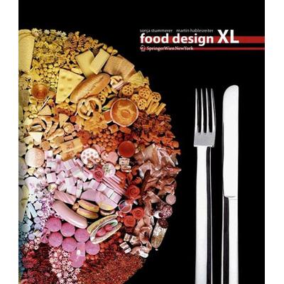 Food Design XL, Gebundene Ausgabe von Sonja Stummerer,Martin Hablesreiter, Birkhäuser Basel, 978-3-99043-314-0