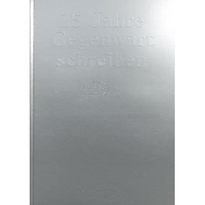 25 Jahre Gegenwart schreiben, Taschenbuch von , Theater der Zeit, 978-3-95749-598-3