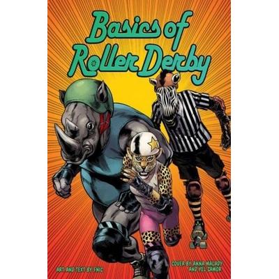 Basics of Roller Derby, Taschenbuch von Fnic, Sloth Publishing Ltd, 978-1-908830-21-0