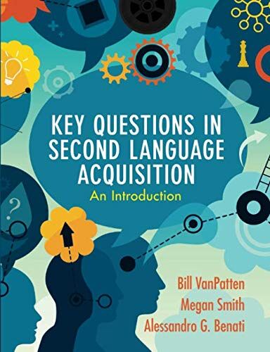 Bill VanPatten - Key Questions in Second Language Acquisition: An Introduction - Preis vom 30.09.2026 09:01:18 h