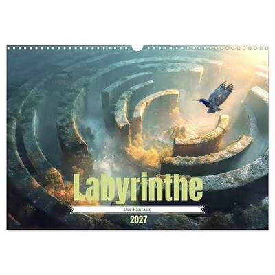 Labyrinthe - Der Fantasie (Wandkalender 2027 DIN A3 quer), CALVENDO Monatskalender