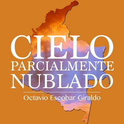 Cielo parcialmente nublado - Octavio Escobar Giraldo, Audio, 9789178654710