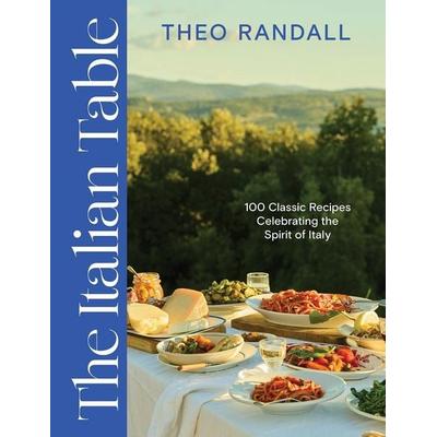The Italian Table, Gebundene Ausgabe von Theo Randall, Quadrille Publishing Ltd, 978-1-83783-410-5