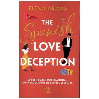 The Spanish Love Deception, Taschenbuch von Elena Armas, J'ai Lu, 978-2-290-40469-0