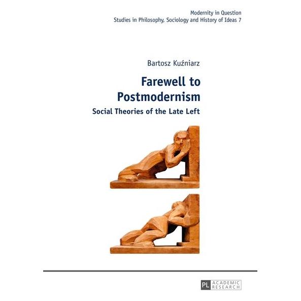 Peter Lang Kuzniarz:Farewell to Postmodernism (Englisch, Hardcover, Bartosz Kuzniarz) (67835989)