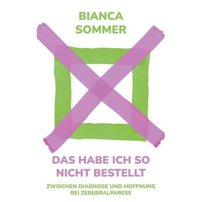 Das habe ich so nicht bestellt, Taschenbuch von Bianca Sommer, BoD – Books on Demand, 978-3-695-73411-5