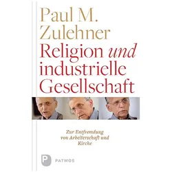 Religion und industrielle Gesellschaft, Fachbücher von Paul M. Zulehner