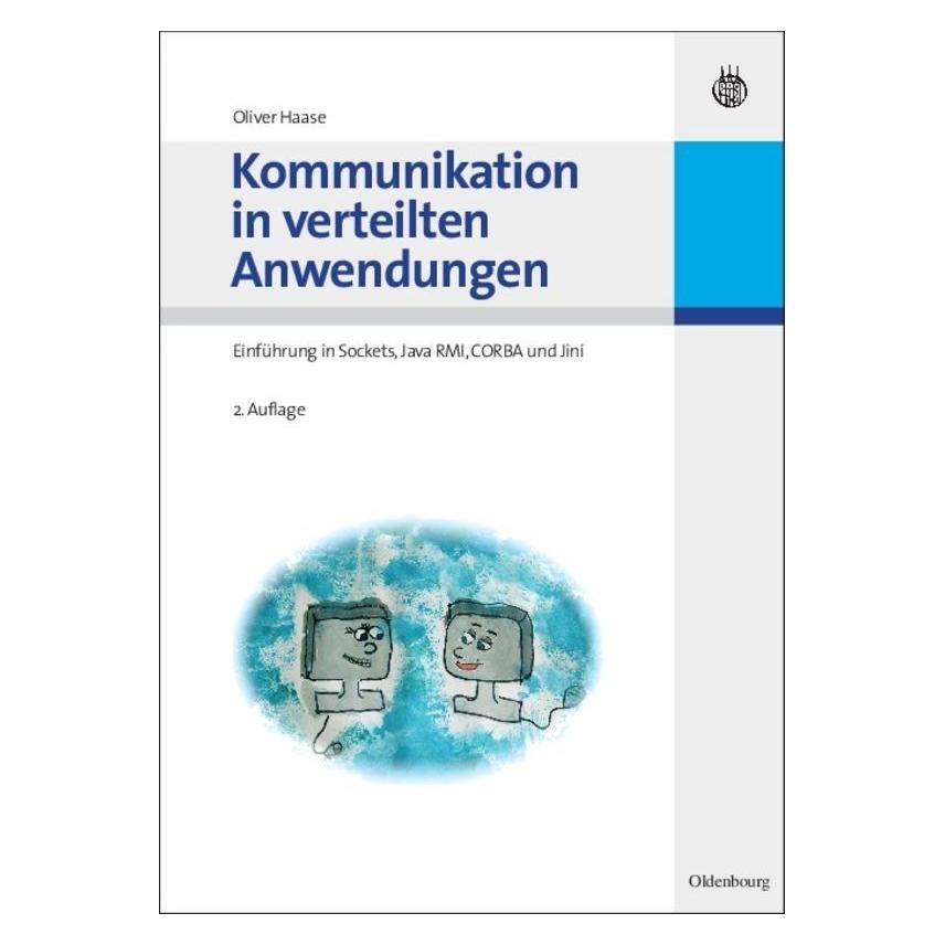 De Gruyter Kommunikation in verteilten Anwendungen (Deutsch, Hardcover, Oliver Haase) (7284393)