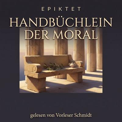 Handbüchlein der Moral - Epiktet, Audio, 9789925666126