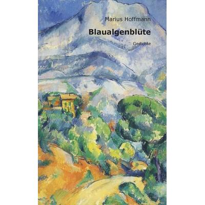 Blaualgenblüte, Taschenbuch von Marius Hoffmann, BoD – Books on Demand, 978-3-8334-9242-6