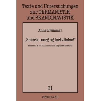 «Smerte, sorg og fortvilelse!», Gebundene Ausgabe von Anne Brümmer, Peter Lang GmbH, Internationaler Verlag der Wissenschaften, 978-3-631-60444-1