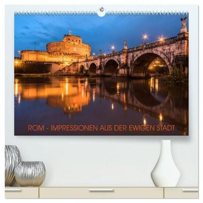 Rom - Impressionen aus der ewigen Stadt (hochwertiger Premium Wandkalender 2027 DIN A2 quer), Kunstdruck in Hochglanz